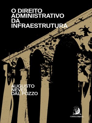 cover image of O direito administrativo da infraestrutura